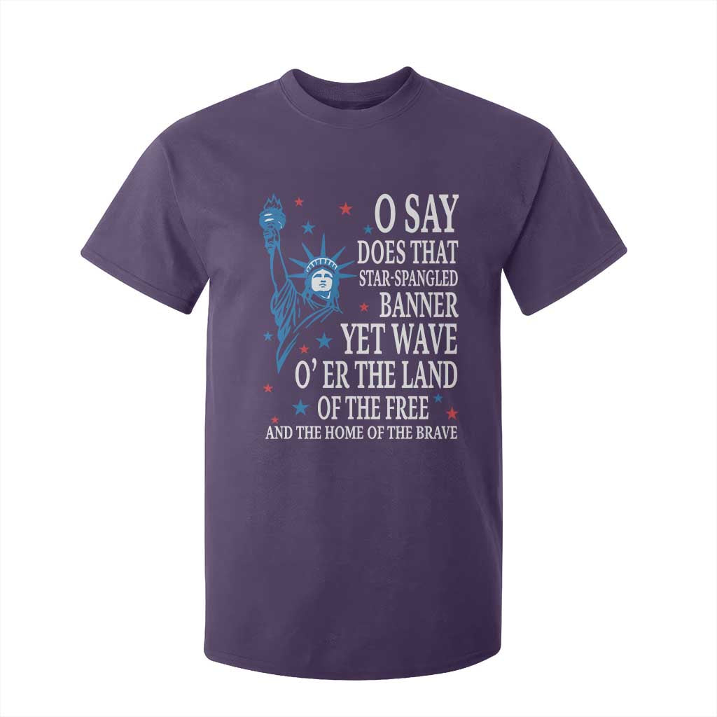 O Say Does That Star Spangled Banner T Shirt For Kid Patriotic American National Anthem Statue of Liberty TS11 Purple Print Your Wear