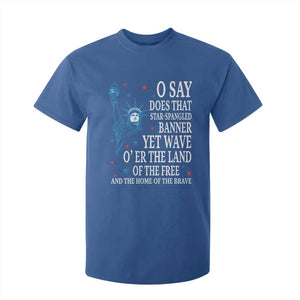 O Say Does That Star Spangled Banner T Shirt For Kid Patriotic American National Anthem Statue of Liberty TS11 Royal Blue Print Your Wear