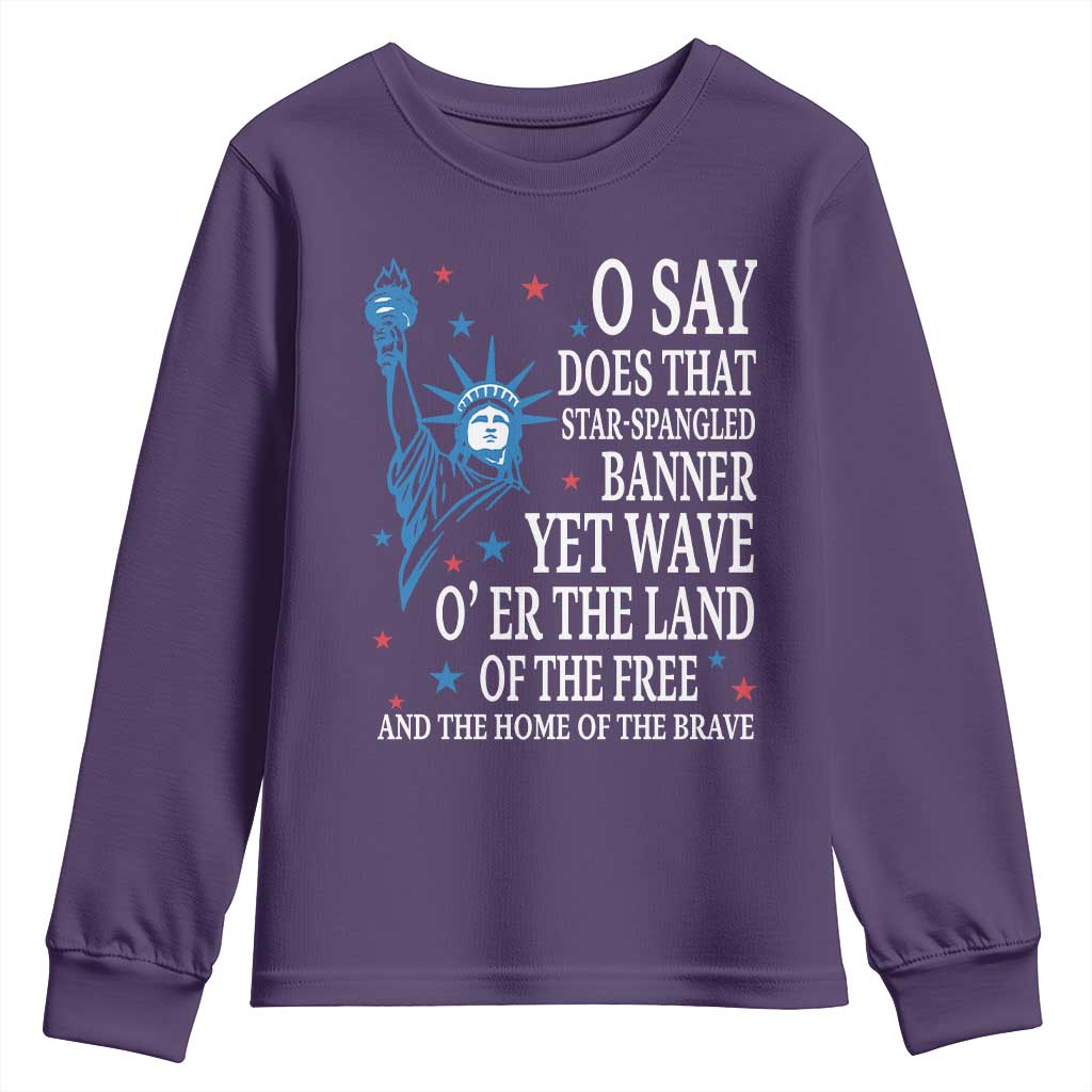 O Say Does That Star Spangled Banner Youth Sweatshirt Patriotic American National Anthem Statue of Liberty TS11 Purple Print Your Wear