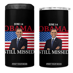 Obama Still Missed 4 in 1 Can Cooler Tumbler Patriotic Tribute for June 14 TS02 One Size: 16 oz Black Print Your Wear