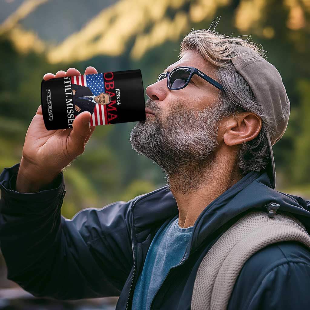 Obama Still Missed 4 in 1 Can Cooler Tumbler Patriotic Tribute for June 14 TS02 Print Your Wear