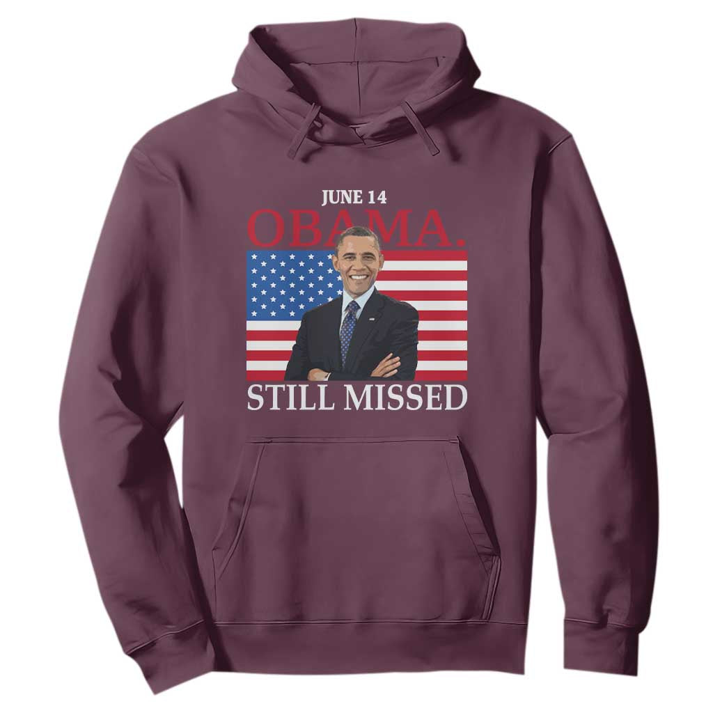 Obama Still Missed Hoodie Patriotic Tribute for June 14 TS02 Maroon Print Your Wear