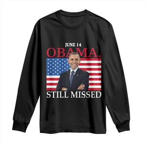 Obama Still Missed Long Sleeve Shirt Patriotic Tribute for June 14 TS02 Black Print Your Wear
