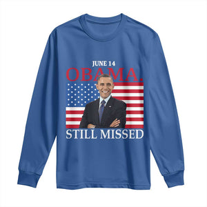 Obama Still Missed Long Sleeve Shirt Patriotic Tribute for June 14 TS02 Royal Blue Print Your Wear