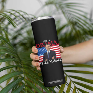 Obama Still Missed Skinny Tumbler Patriotic Tribute for June 14 TS02 Print Your Wear