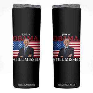Obama Still Missed Skinny Tumbler Patriotic Tribute for June 14 TS02 Black Print Your Wear