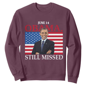 Obama Still Missed Sweatshirt Patriotic Tribute for June 14 TS02 Maroon Print Your Wear