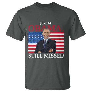 Obama Still Missed T Shirt Patriotic Tribute for June 14 TS02 Dark Heather Print Your Wear