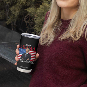 Obama Still Missed Tumbler Cup Patriotic Tribute for June 14 TS02 Print Your Wear