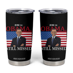 Obama Still Missed Tumbler Cup Patriotic Tribute for June 14 TS02 Black Print Your Wear