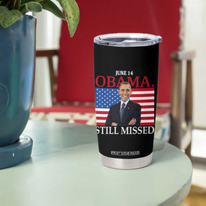 Obama Still Missed Tumbler Cup Patriotic Tribute for June 14 TS02 Print Your Wear