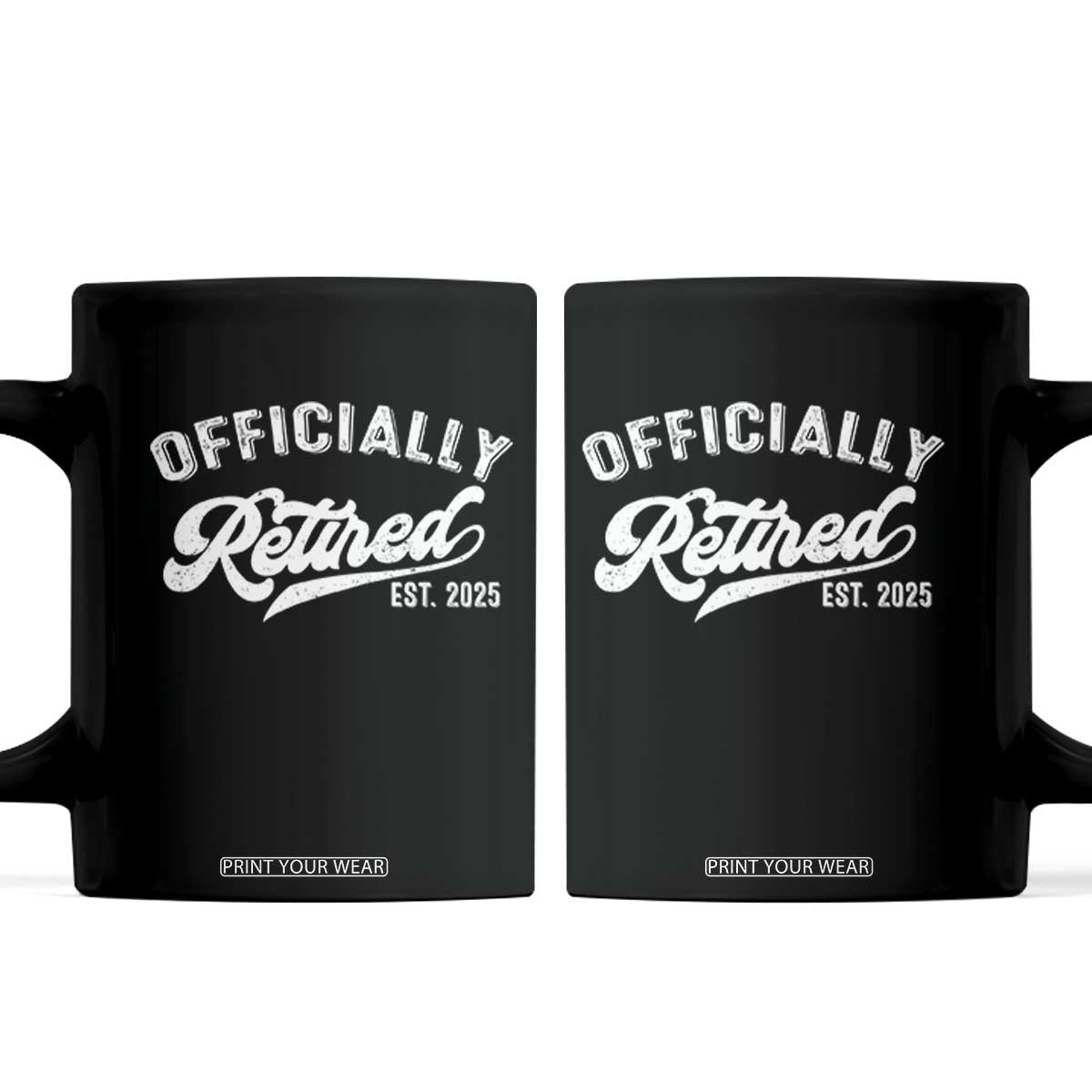 Officially Retired 2025 Coffee Mug Vintage Retirement TS10 Black Print Your Wear
