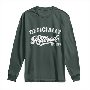 Officially Retired 2025 Long Sleeve Shirt Vintage Retirement TS10 Dark Forest Green Print Your Wear