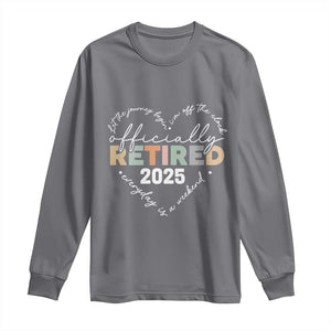 Officially Retired 2025 Long Sleeve Shirt Women Retirement Vintage TS10 Charcoal Print Your Wear