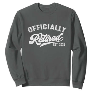 Officially Retired 2025 Sweatshirt Vintage Retirement TS10 Dark Heather Print Your Wear