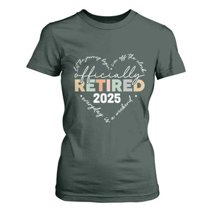 Officially Retired 2025 T Shirt For Women Women Retirement Vintage TS10 Dark Forest Green Print Your Wear
