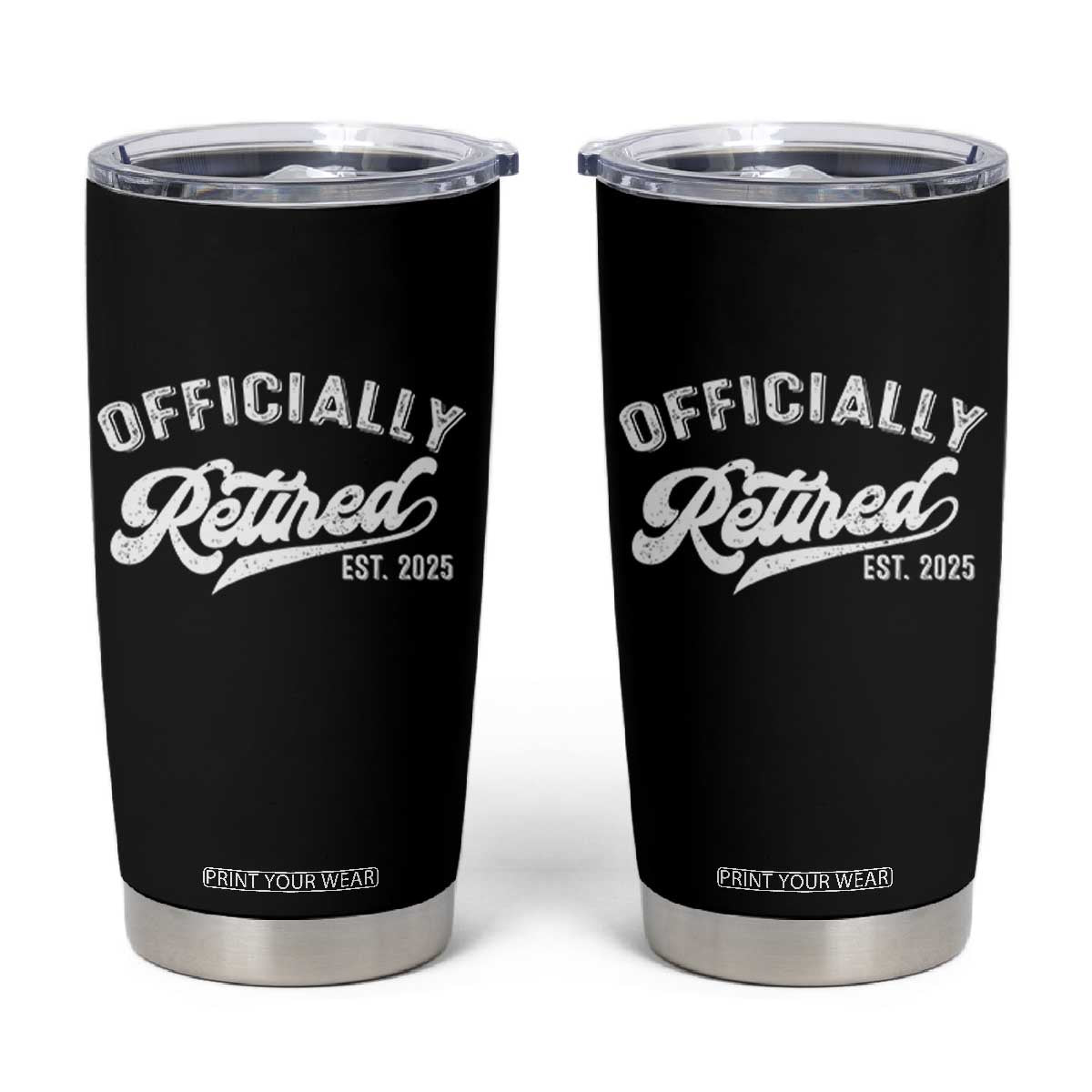 Officially Retired 2025 Tumbler Cup Vintage Retirement TS10 Black Print Your Wear