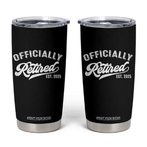 Officially Retired 2025 Tumbler Cup Vintage Retirement TS10 Black Print Your Wear