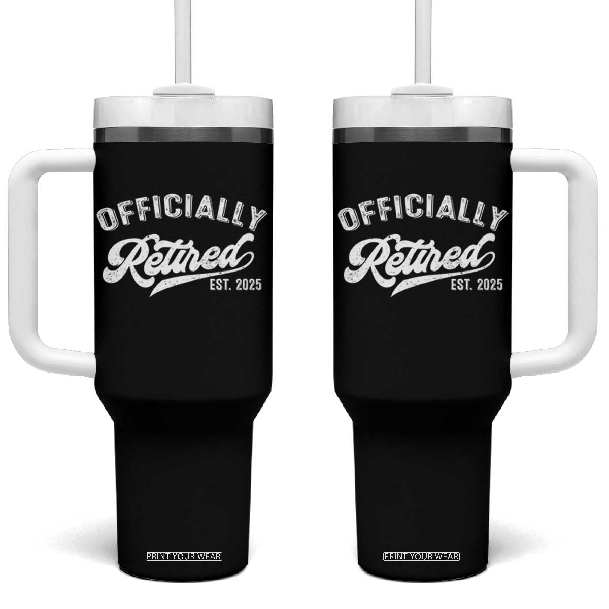 Officially Retired 2025 Tumbler With Handle Vintage Retirement TS10 One Size: 40 oz Black Print Your Wear