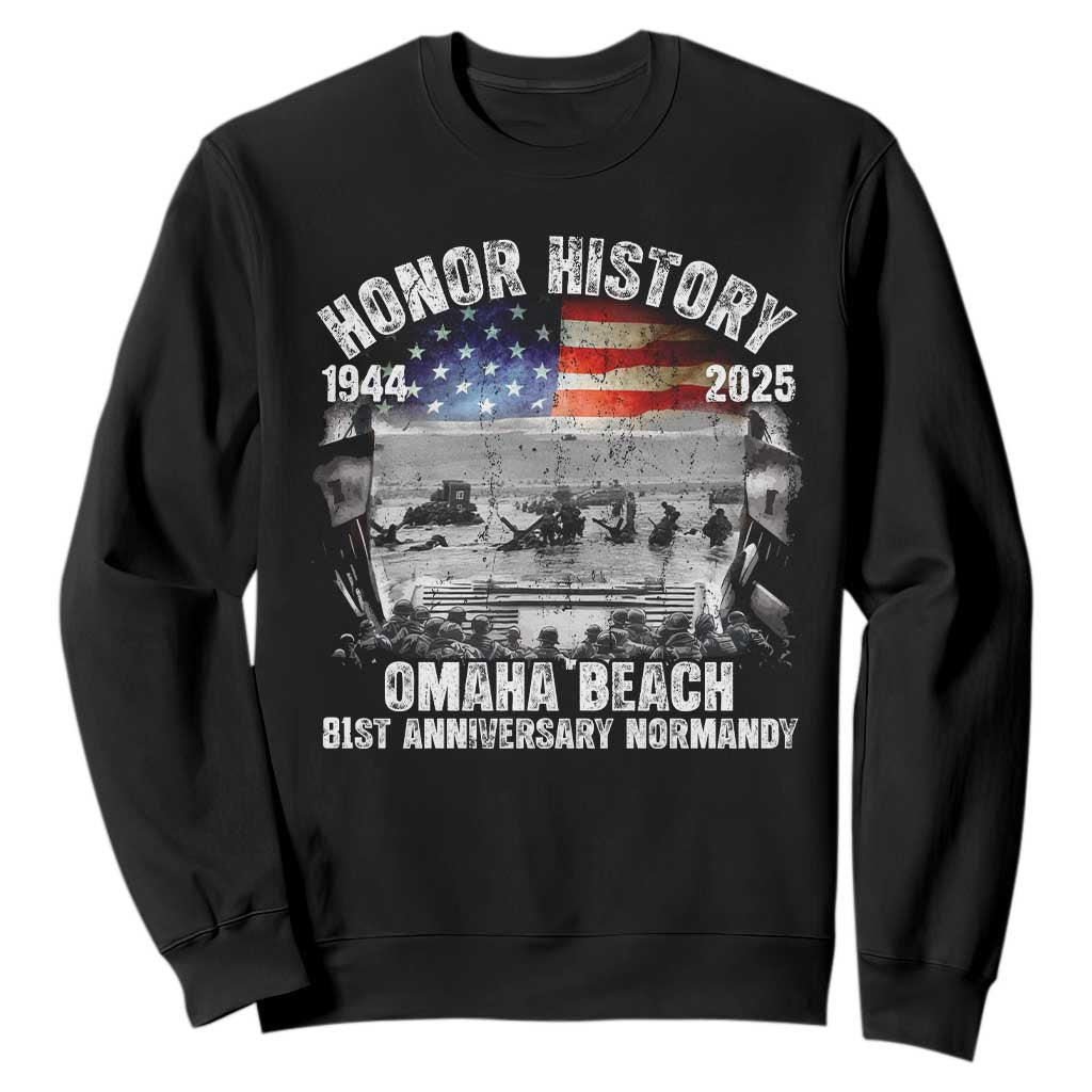 Omaha Beach D Day 81 ST Anniversary Honor History Normandy Sweatshirt American Flag WWII TS11 Black Print Your Wear