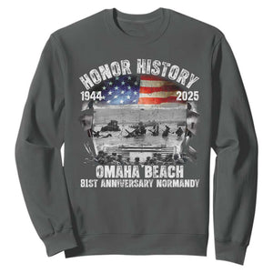 Omaha Beach D Day 81 ST Anniversary Honor History Normandy Sweatshirt American Flag WWII TS11 Dark Heather Print Your Wear