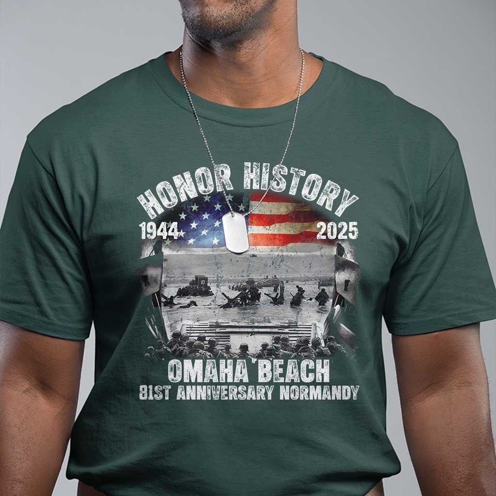 Omaha Beach D Day 81 ST Anniversary Honor History Normandy T Shirt American Flag WWII TS11 Dark Forest Green Print Your Wear