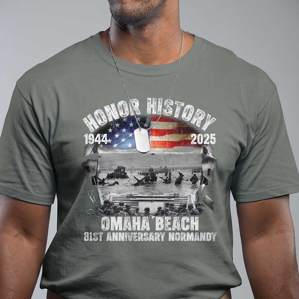 Omaha Beach D Day 81 ST Anniversary Honor History Normandy T Shirt American Flag WWII TS11 Military Green Print Your Wear
