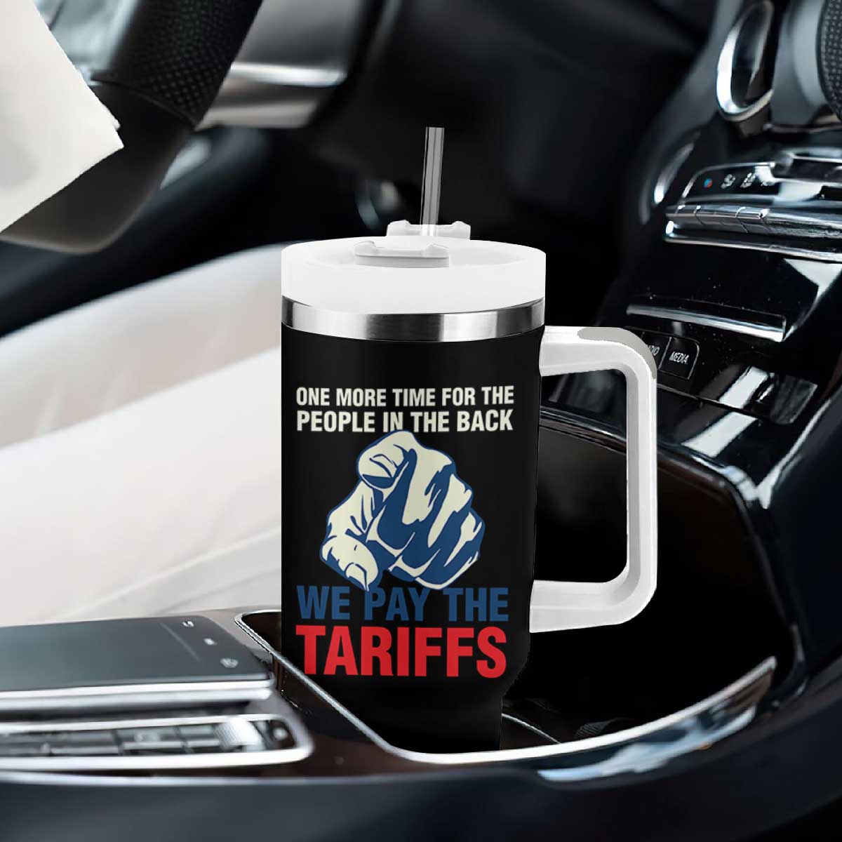 One More Time For The People In The Back We Pay The Tariffs Tumbler With Handle Pointing Hand TS11 Print Your Wear