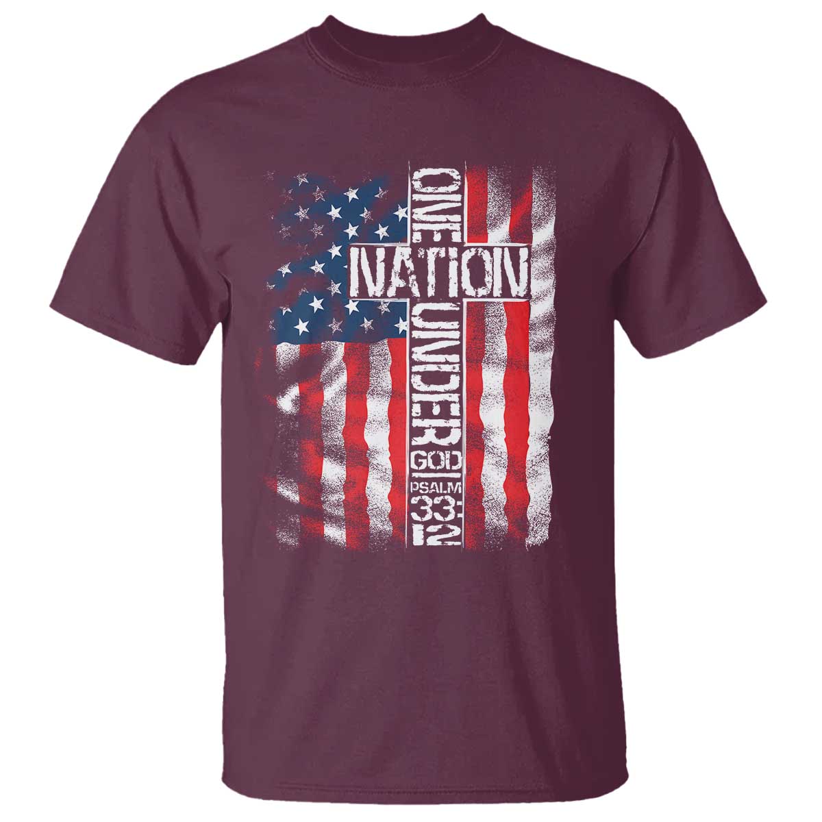 One Nation Under God T Shirt 4th Of July Patriotic Christian Vintage Cross American Flag TS11 Maroon Print Your Wear