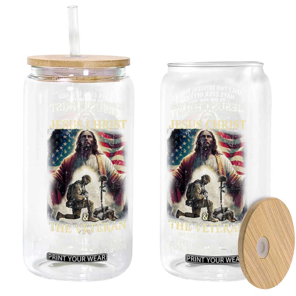 Only Two Defining Forces Have Ever Offered To Die For You Jesus Christ And The Veteran Glass Can TS11 Black Print Your Wear
