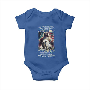 Only Two Defining Forces have Ever Offered To Die For You Jesus Christ And The Veteran Baby Onesie TS11 Royal Blue Print Your Wear
