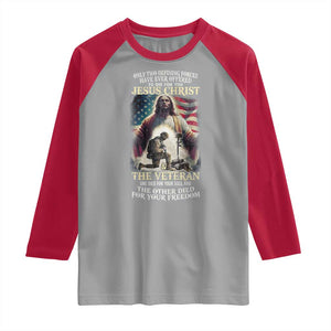 Only Two Defining Forces have Ever Offered To Die For You Jesus Christ And The Veteran Raglan Shirt TS11 Sport Gray Red Print Your Wear