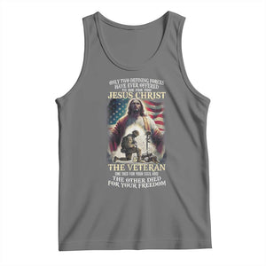 Only Two Defining Forces have Ever Offered To Die For You Jesus Christ And The Veteran Tank Top TS11 Black Heather Print Your Wear