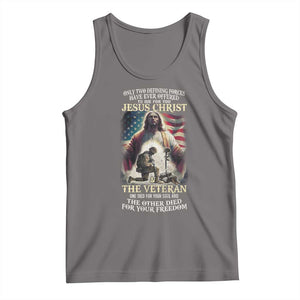 Only Two Defining Forces have Ever Offered To Die For You Jesus Christ And The Veteran Tank Top TS11 Deep Heather Print Your Wear
