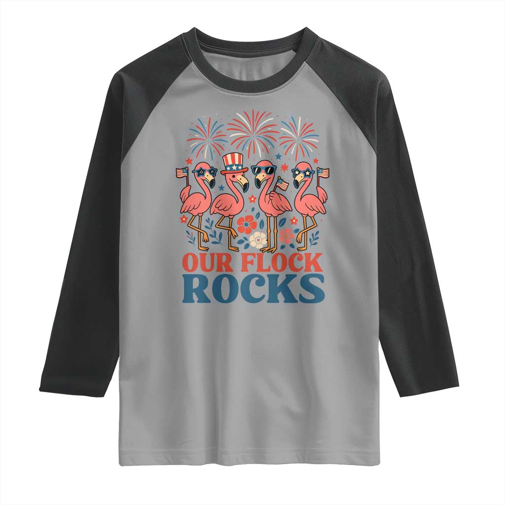 Our Flock Rocks Patriotic Flamingo Raglan Shirt Funny 4th of July Family Matching TS02 Sport Gray Black Print Your Wear