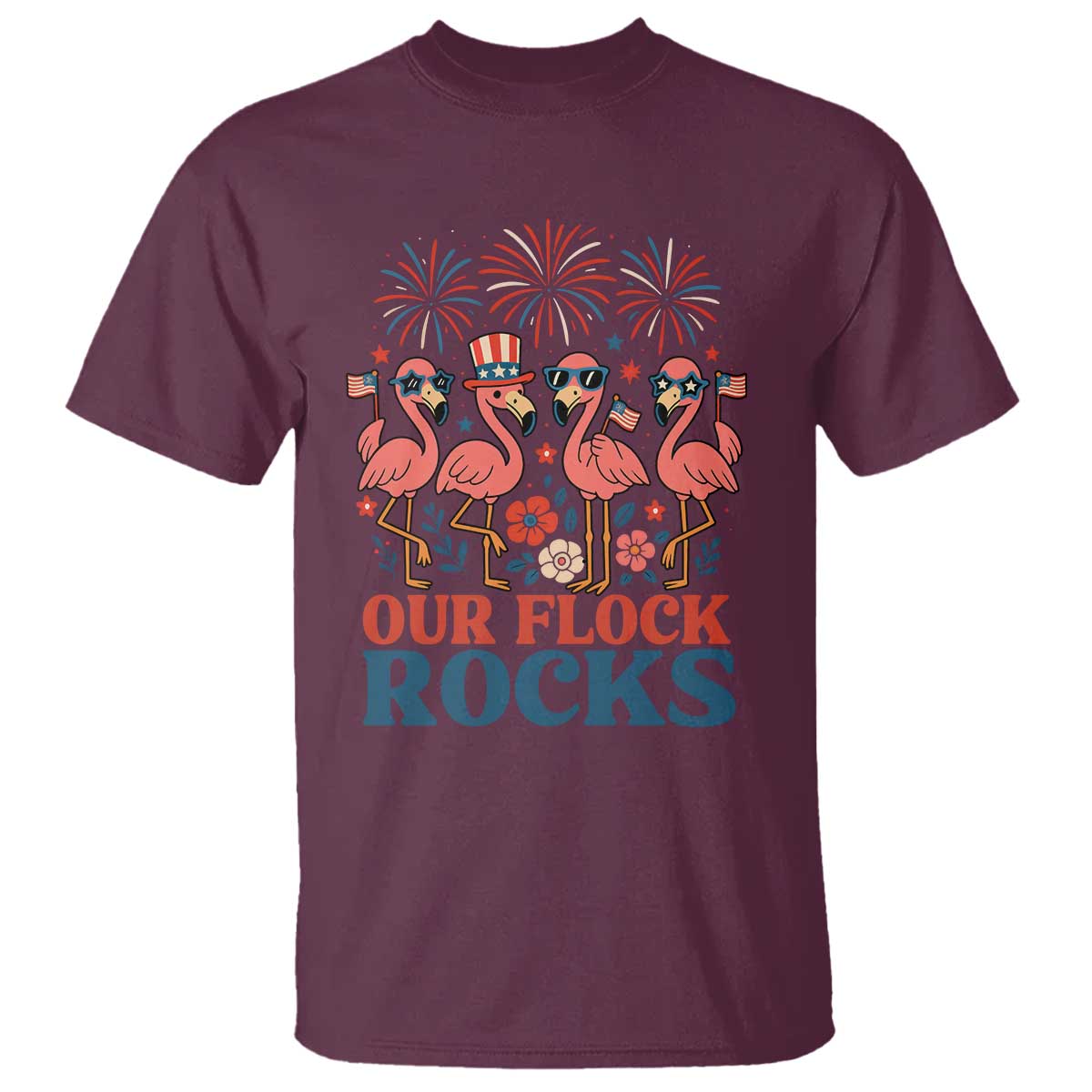 Our Flock Rocks Patriotic Flamingo T Shirt Funny 4th of July Family Matching TS02 Maroon Print Your Wear