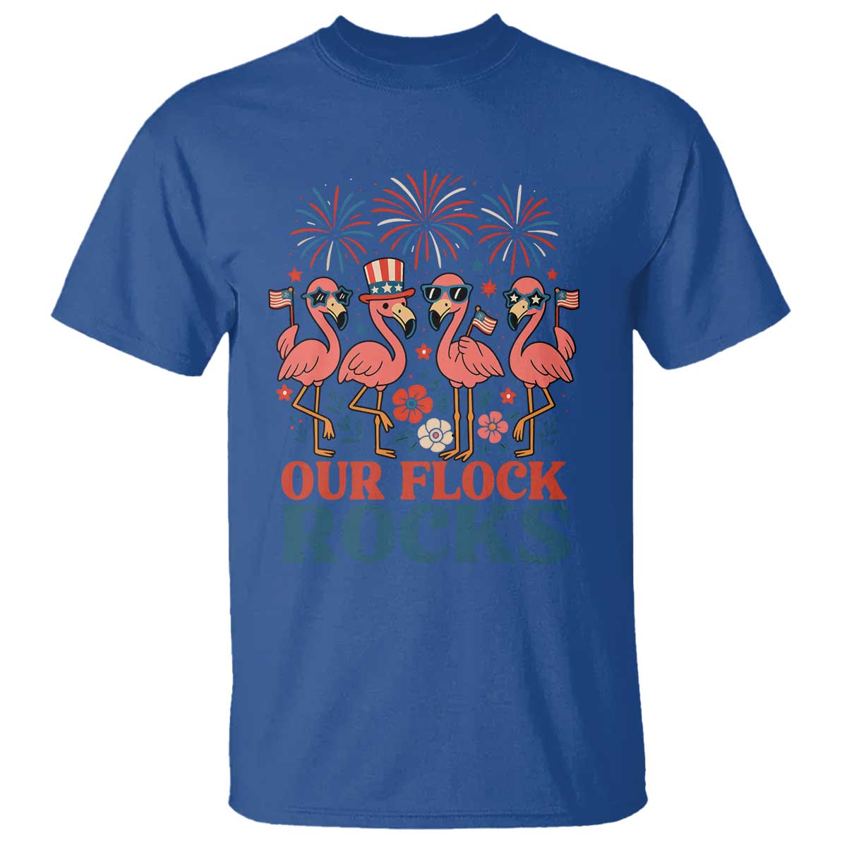 Our Flock Rocks Patriotic Flamingo T Shirt Funny 4th of July Family Matching TS02 Royal Blue Print Your Wear