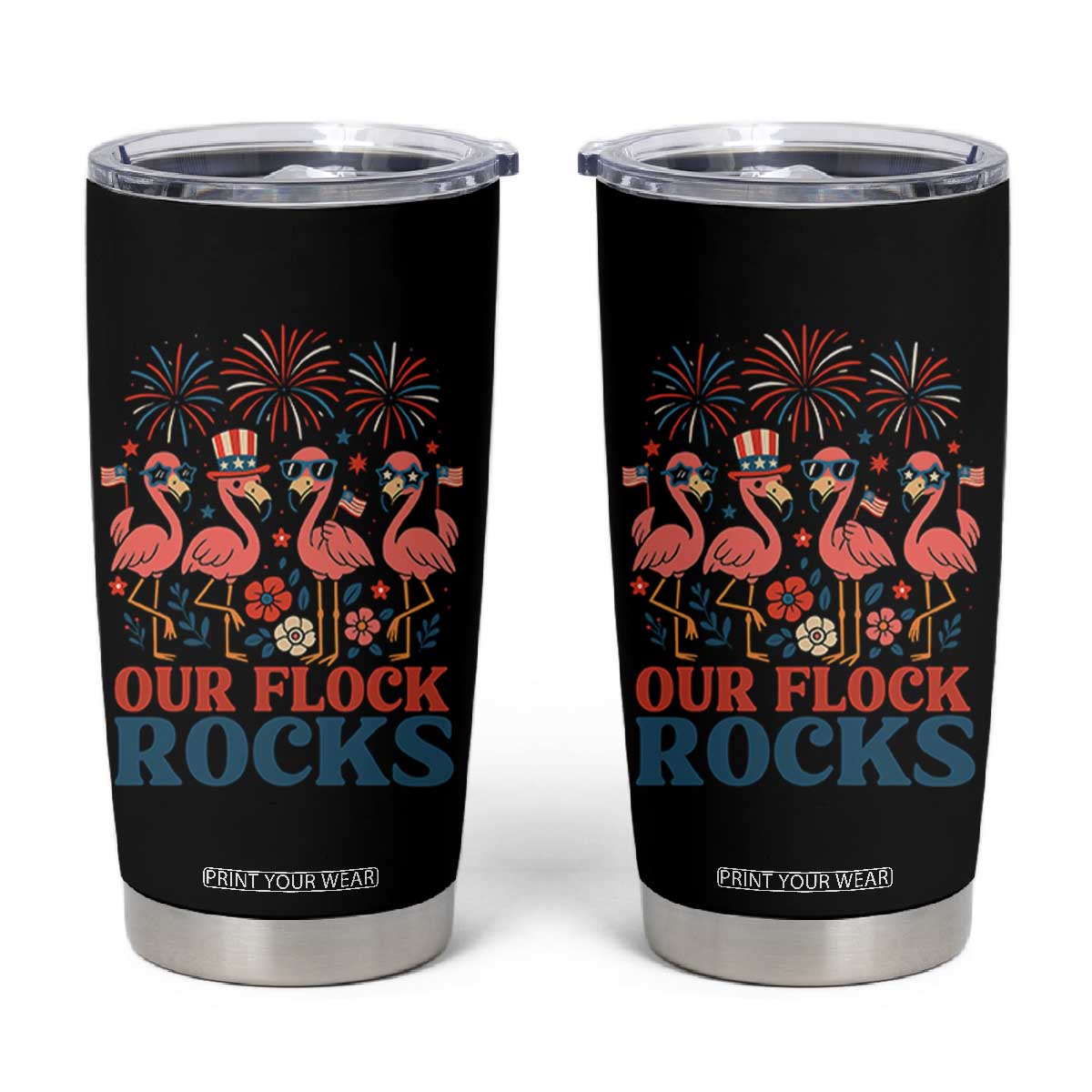 Our Flock Rocks Patriotic Flamingo Tumbler Cup Funny 4th of July Family Matching TS02 Black Print Your Wear