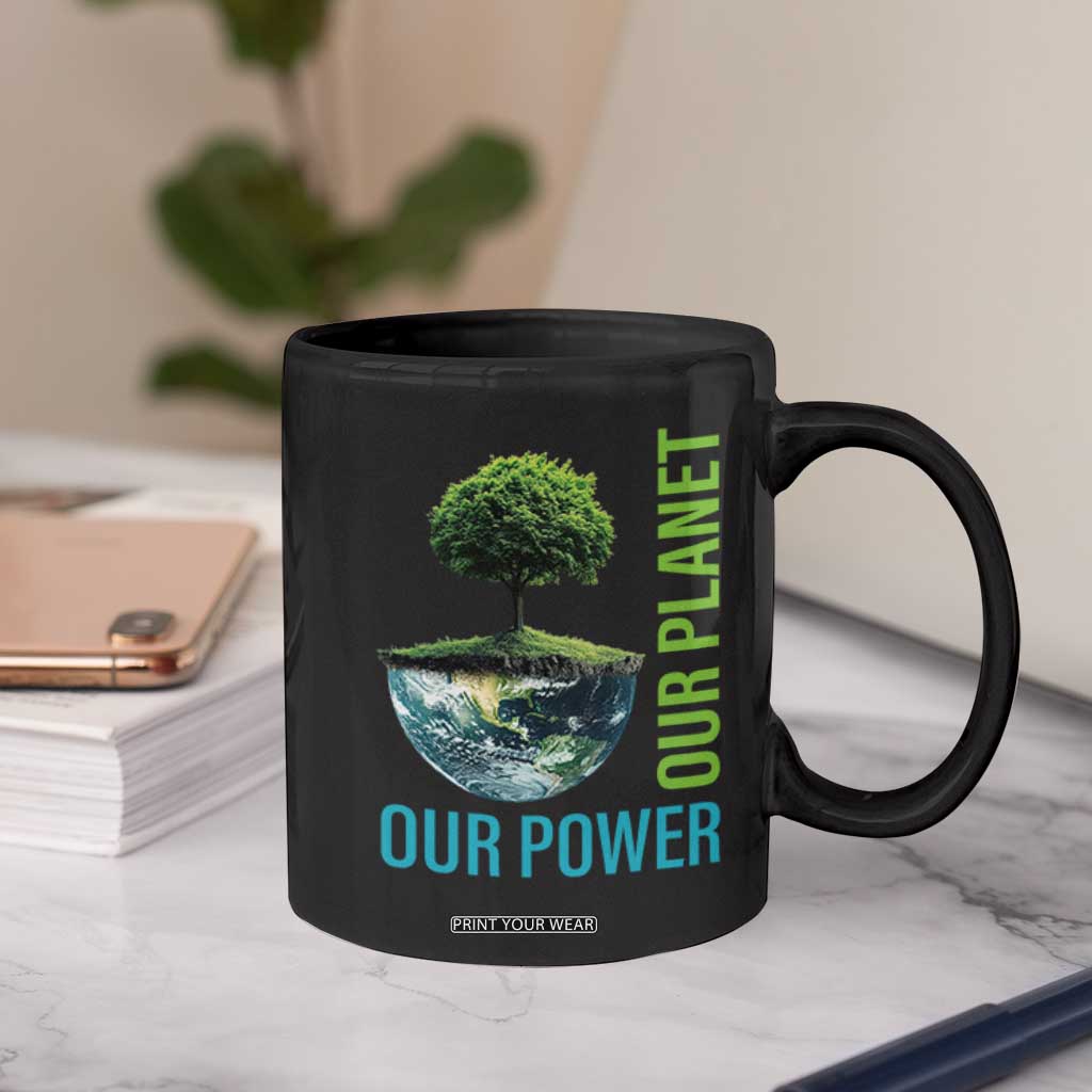 Our Power Our Planet Coffee Mug Earth Day 2025 TS02 Print Your Wear