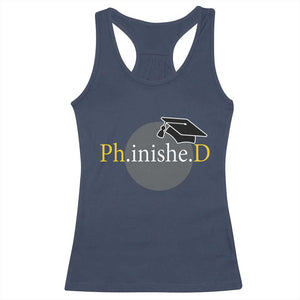 PHD Graduation PhinisheD Degree Doctorate Graduate Racerback Tank Top TS11 Navy Print Your Wear