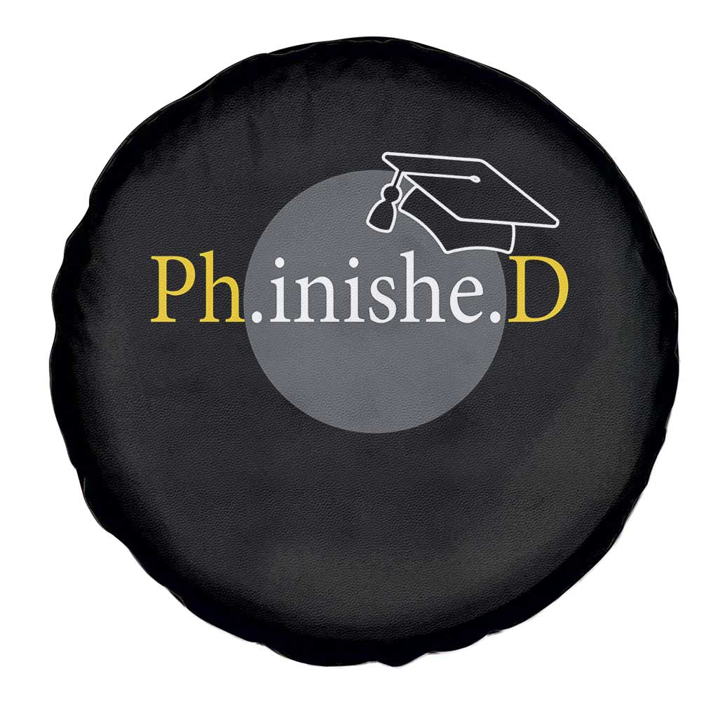 PHD Graduation PhinisheD Degree Doctorate Graduate Spare Tire Cover TS11 Print Your Wear