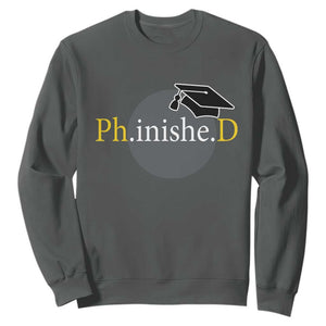 PHD Graduation PhinisheD Degree Doctorate Graduate Sweatshirt TS11 Dark Heather Print Your Wear
