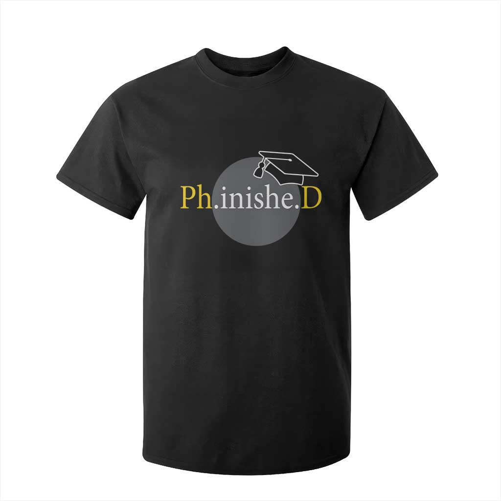 PHD Graduation PhinisheD Degree Doctorate Graduate T Shirt For Kid TS11 Black Print Your Wear