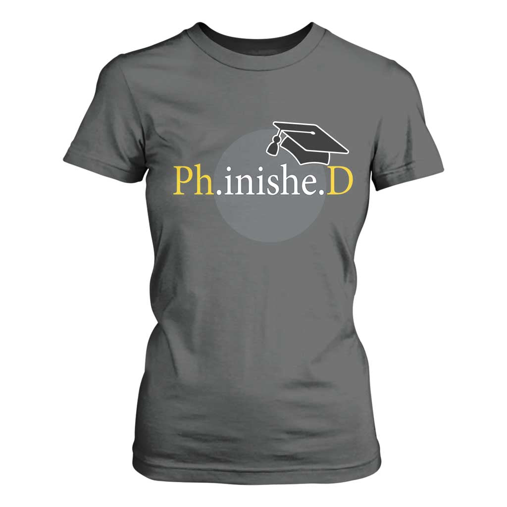 PHD Graduation PhinisheD Degree Doctorate Graduate T Shirt For Women TS11 Dark Heather Print Your Wear