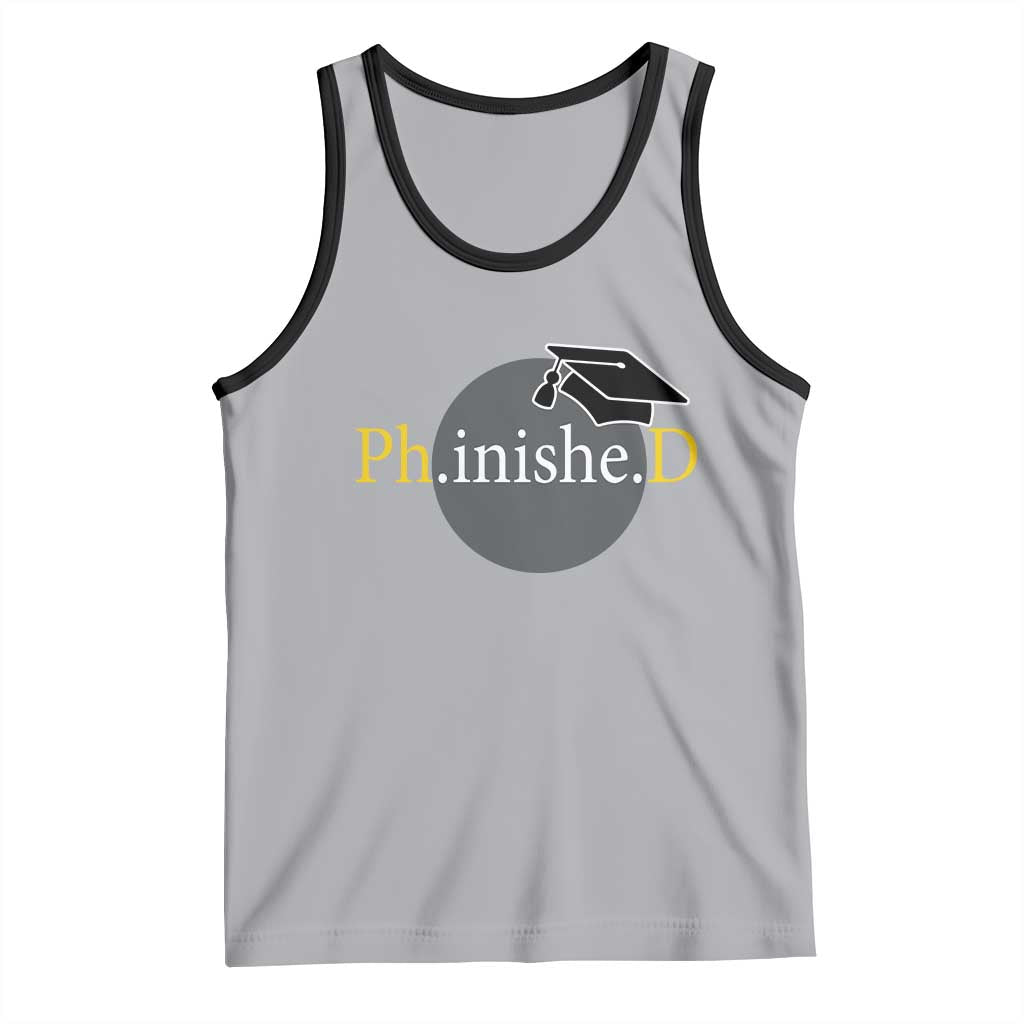 PHD Graduation PhinisheD Degree Doctorate Graduate Tank Top TS11 Athletic Heather Black Print Your Wear
