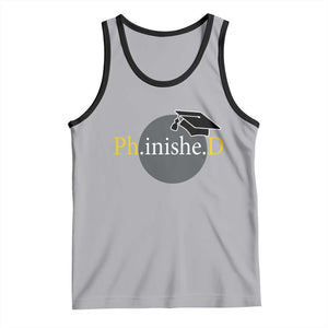 PHD Graduation PhinisheD Degree Doctorate Graduate Tank Top TS11 Athletic Heather Black Print Your Wear