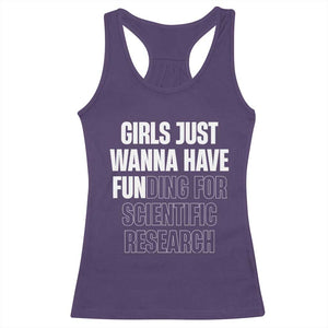 PHD Graduation Racerback Tank Top Girls Just Wanna Have Funding For Scientific Research TS10 Purple Print Your Wear
