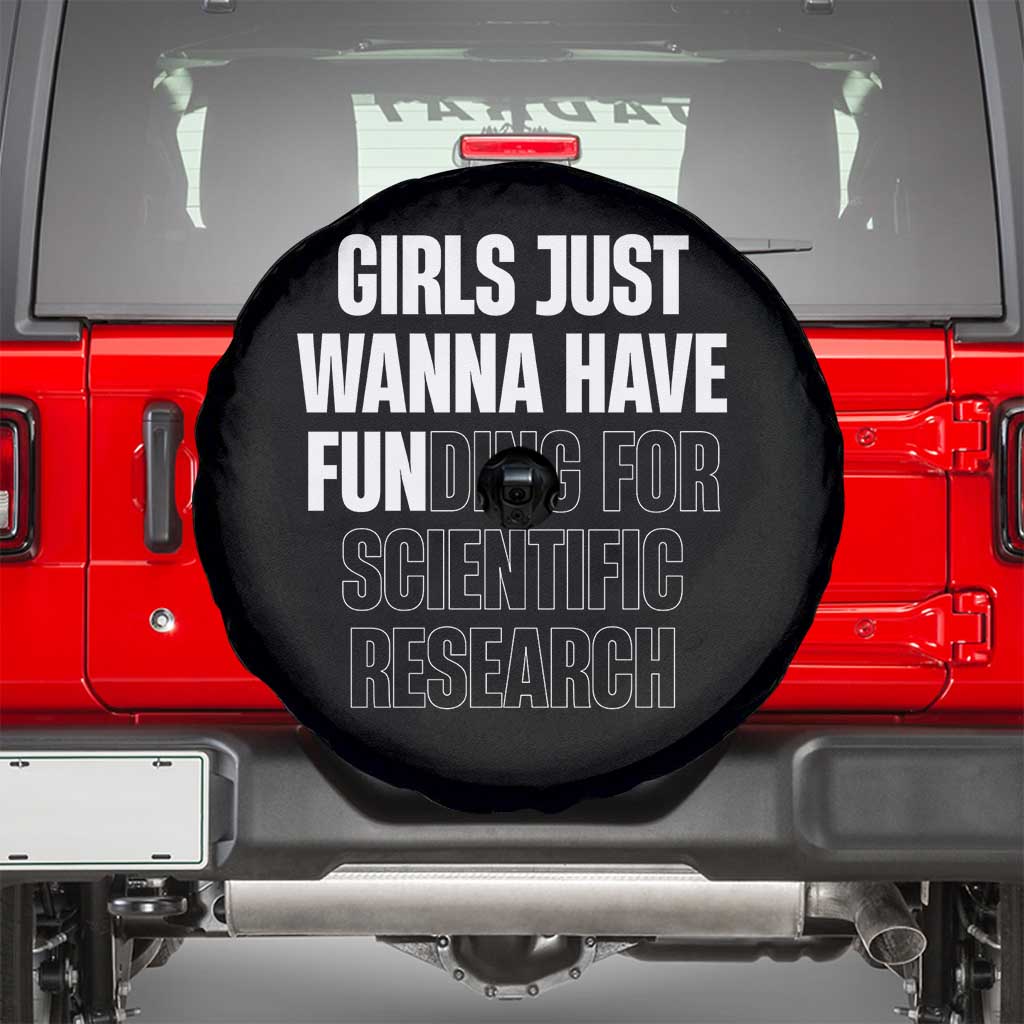 PHD Graduation Spare Tire Cover Girls Just Wanna Have Funding For Scientific Research TS10 Black Print Your Wear