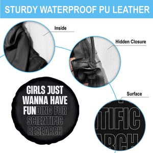 PHD Graduation Spare Tire Cover Girls Just Wanna Have Funding For Scientific Research TS10 Print Your Wear