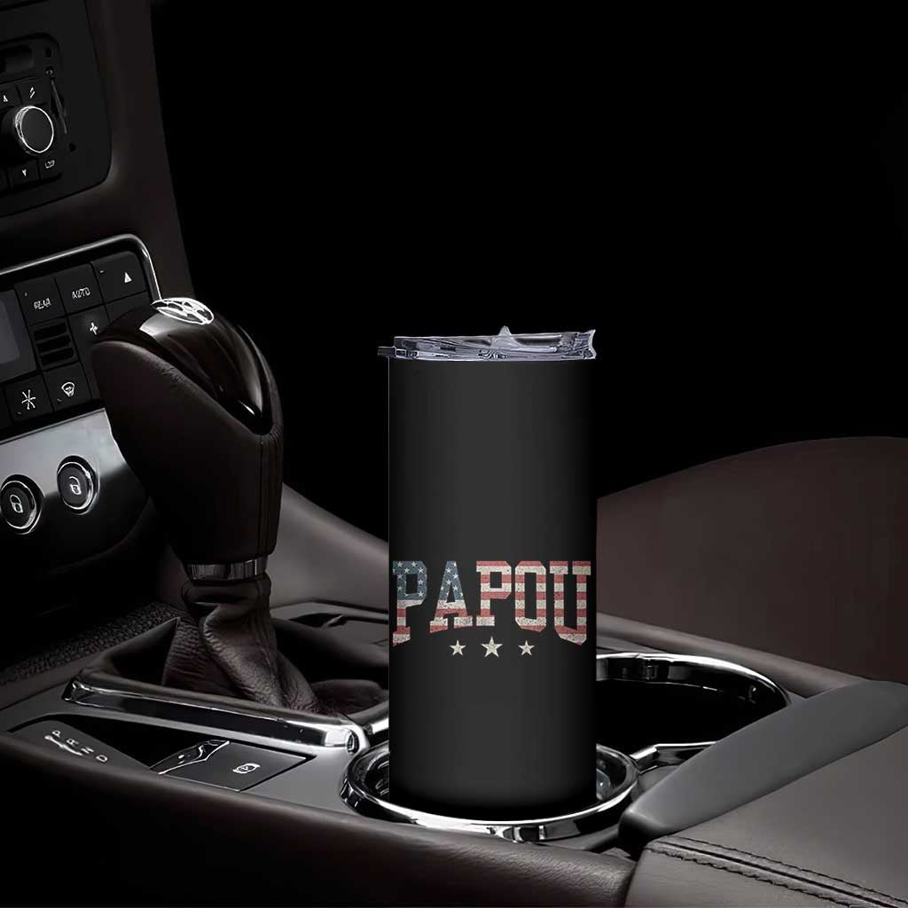 Papou Skinny Tumbler New Grandpa Fathers Day USA Flag Patriotic TS10 Print Your Wear